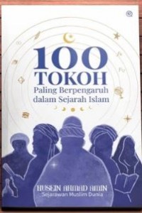 Image of 100 Tokoh Paling Berpengaruh dalam Sejarah Islam