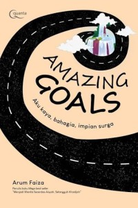 Image of Amazing Goals: Aku Kaya, Bahagia, Impian Surga