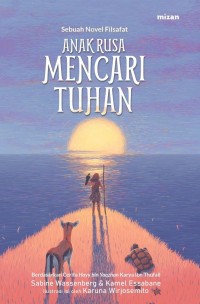 Image of Anak Rusa Mencari Tuhan: Sebuah Novel Filsafat