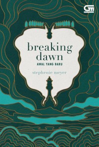 Image of Breaking Dawn: Awal Yang Baru