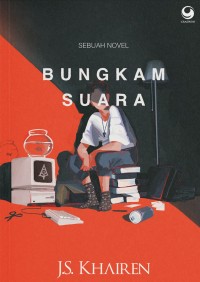Image of Bungkam Suara: Sebuah Novel