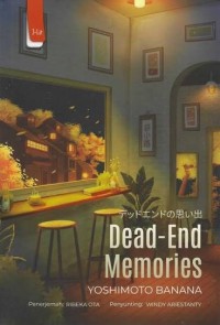 Image of Dead-End Memories Yoshimoto Banana