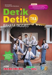 Image of Detik-Detik TKA Bahasa Inggris untuk SMA/MA/SMK/MAK