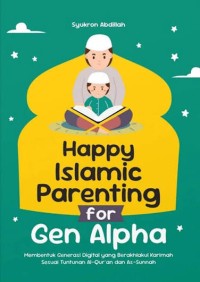 Image of Happy Islamic Parenting for Gen Alpha