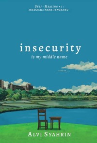 Image of Insecurity: is my middle name