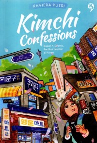 Image of Kimchi Confessions: Bukan K-Drama, Realitas Sekolah di Korea