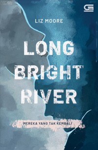 Image of Long Bright River: Mereka Yang Tak Kembali