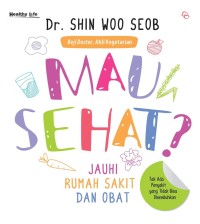 Image of Mau Sehat? Jauhi Rumah Sakit Dan Obat