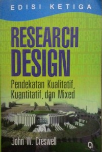 Image of Research Design: Pendekatan Kualitatif, Kuantitatif, dan Mixed