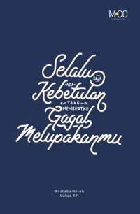 Image of Selalu Saja Ada Kebetulan Yang Membuatku Gagal Melupakanmu