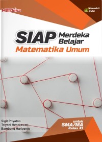 Image of Siap Merdeka Belajar Matematika Umum untuk SMA/MA Kelas XI