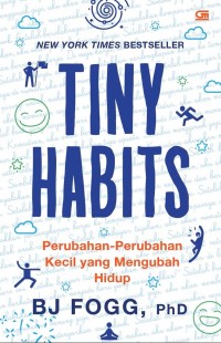 Image of Tiny Habits: Perubahan-Perubahan Kecil yang Mengubah Hidup