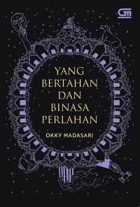 Image of Yang Bertahan dan Binasa Perlahan